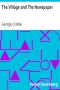 [Gutenberg 5203] • The Village and The Newspaper